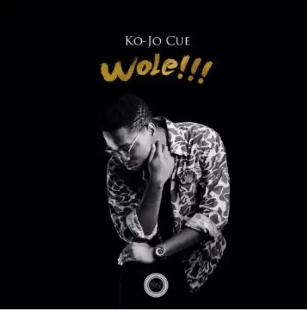 Ko-Jo Cue - Wole